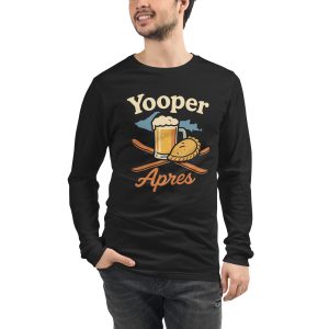 Ski Da UP Yooper Apres Unisex Long Sleeve Tee